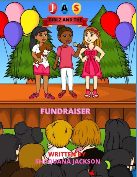 JAS and the Fundraiser - Shaquana Jackson - Książki - Author - 9781734798593 - 7 września 2021