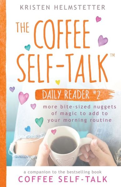 Cover for Kristen Helmstetter · The Coffee Self-Talk Daily Reader #2 (Paperback Book) (2021)