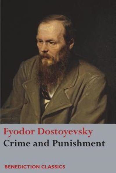 Crime and Punishment - Fyodor Dostoyevsky - Livros - Benediction Classics - 9781781398593 - 21 de outubro de 2017