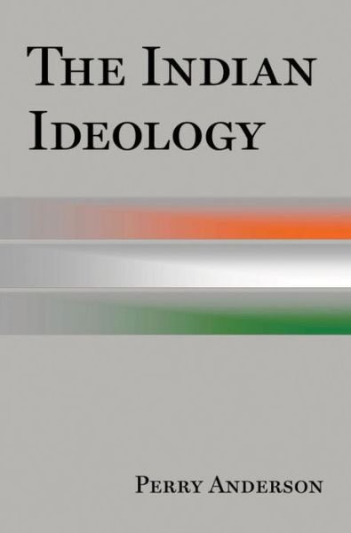 The Indian Ideology - Perry Anderson - Bøker - Verso Books - 9781781682593 - 5. november 2013