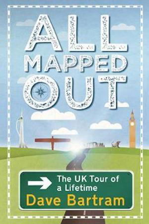 Cover for Dave Bartram · All Mapped Out: The UK Tour of a Lifetime (Paperback Bog) (2020)