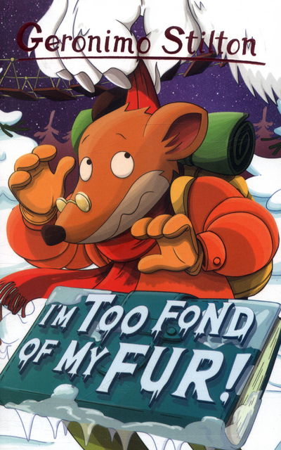 I'm Too Fond of My Fur! - Geronimo Stilton - Geronimo Stilton - Böcker - Sweet Cherry Publishing - 9781782263593 - 19 oktober 2017