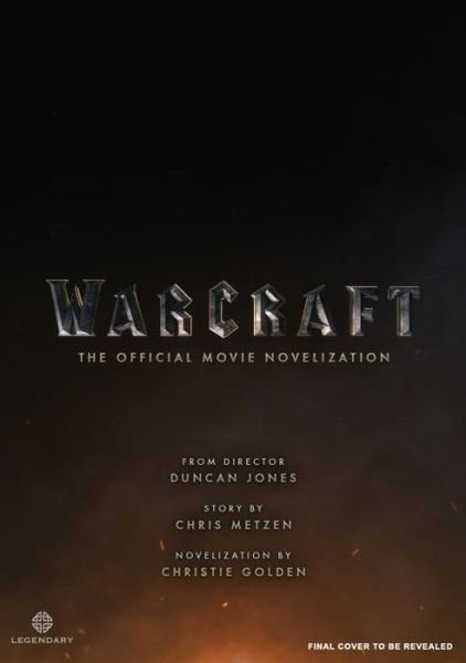Cover for Christie Golden · Warcraft Official Movie Novelization (Paperback Book) (2016)