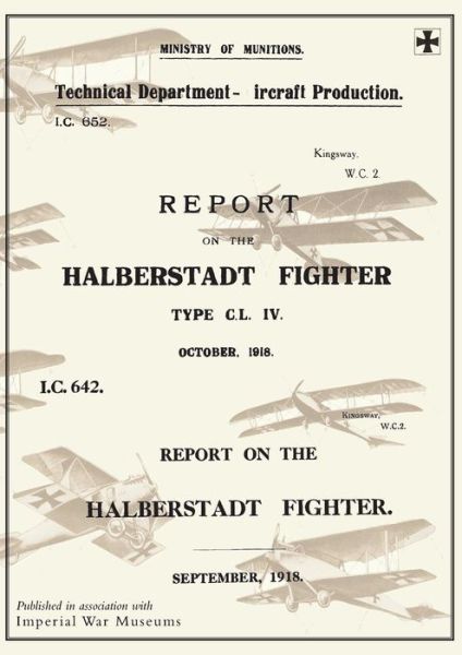 Cover for Ministry of Munition Aircraft Productio · REPORT ON THE HALBERSTADT FIGHTER, September 1918 and October 1918Reports on German Aircraft 11 (Paperback Book) (2014)