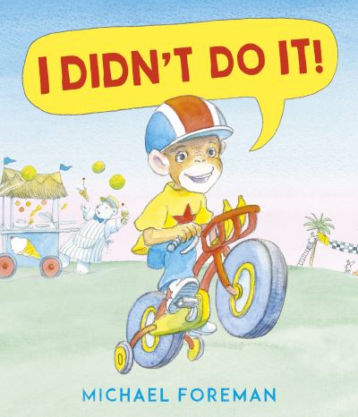 I Didn't Do It! - Michael Foreman - Książki - Andersen Press Ltd - 9781783448593 - 1 kwietnia 2021