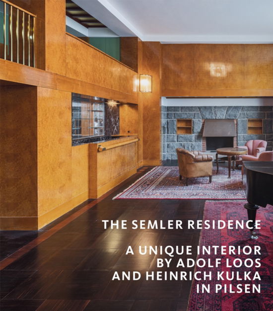 Cover for Petr Domanicky · The Semler Residence: A Unique Interior by Adolf Loos and Heinrich Kulka in Pilsen (Paperback Book) (2024)