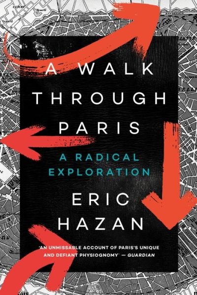 Cover for Hazan, Eric (Director) · A Walk Through Paris: A Radical Exploration (Paperback Book) (2019)