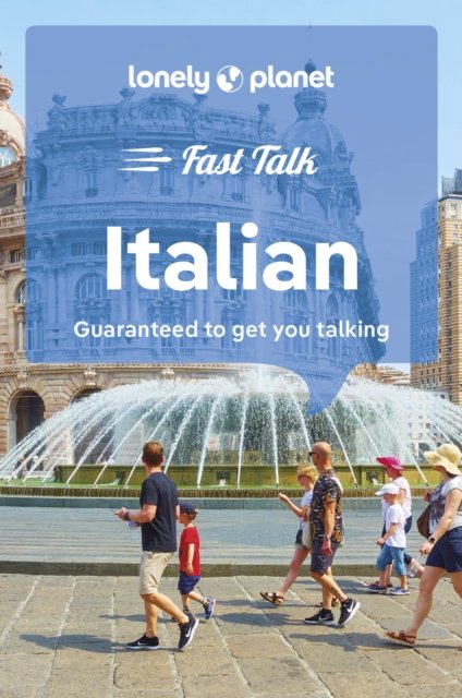 Lonely Planet Fast Talk Italian - Phrasebook - Lonely Planet - Livros - Lonely Planet Global Limited - 9781787015593 - 14 de julho de 2023