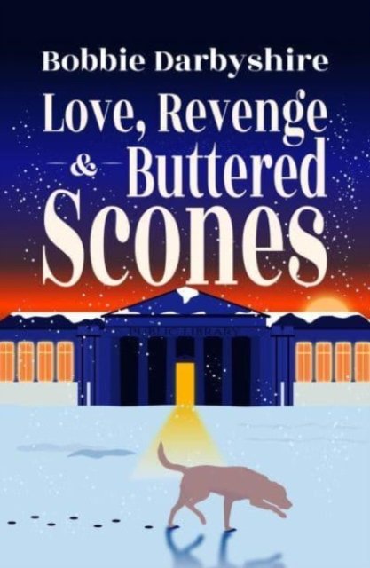 Cover for Bobbie Darbyshire · Love, Revenge &amp; Buttered Scones (Paperback Book) (2024)