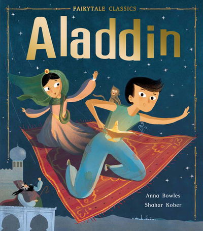 Aladdin - Fairytale Classics - Anna Bowles - Books - Little Tiger Press Group - 9781788810593 - March 7, 2019