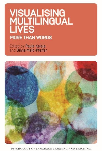 Cover for Paula Kalaja · Visualising Multilingual Lives: More Than Words - Psychology of Language Learning and Teaching (Pocketbok) (2019)