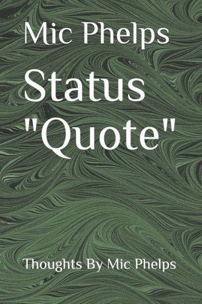 Cover for MIC Phelps · Status Quote (Taschenbuch) (2018)