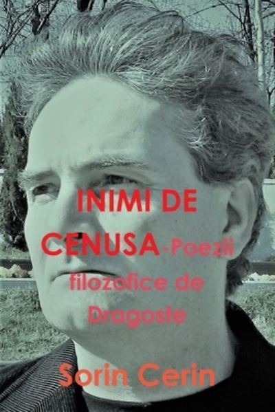 Cover for Sorin Cerin · Inimi de Cenusa - Poezii Filozofice de Dragoste (Paperback Book) (2019)