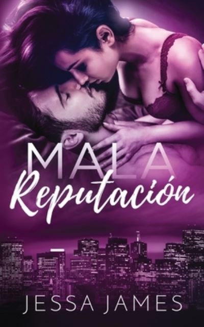 Cover for Jessa James · Mala Reputacion - El Dueto de los Malos Modales (Paperback Book) (2020)