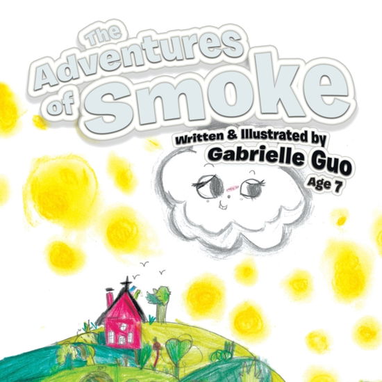 Cover for Gabrielle Guo · The Adventures of Smoke (Paperback Book) (2019)
