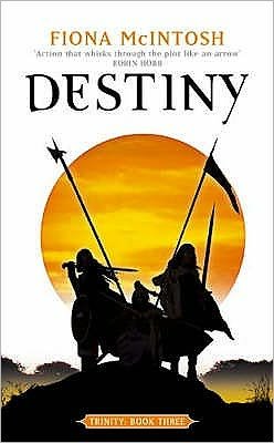 Cover for Fiona McIntosh · Destiny: Trinity Book Three: Book Three: Trinity Series - Trinity (Paperback Book) (2006)