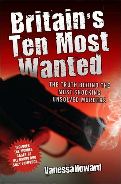 Cover for Vanessa Howard · Britain's Ten Most Wanted (Taschenbuch) (2009)