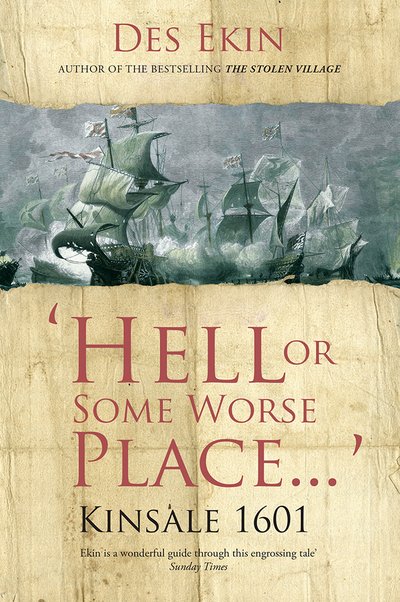 Cover for Des Ekin · Hell or Some Worse Place: Kinsale 1601 (Paperback Bog) (2018)