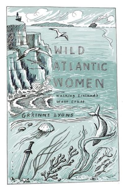 Cover for Grainne Lyons · Wild Atlantic Women: Walking Ireland's West Coast (Paperback Book) (2023)