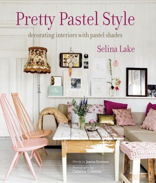 Cover for Selina Lake · Pretty Pastel Style (Hardcover Book) (2013)