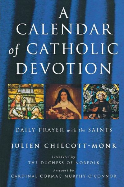 Cover for Julien Chilcott-monk · A Calendar of Catholic Devotion (Paperback Book) (2008)