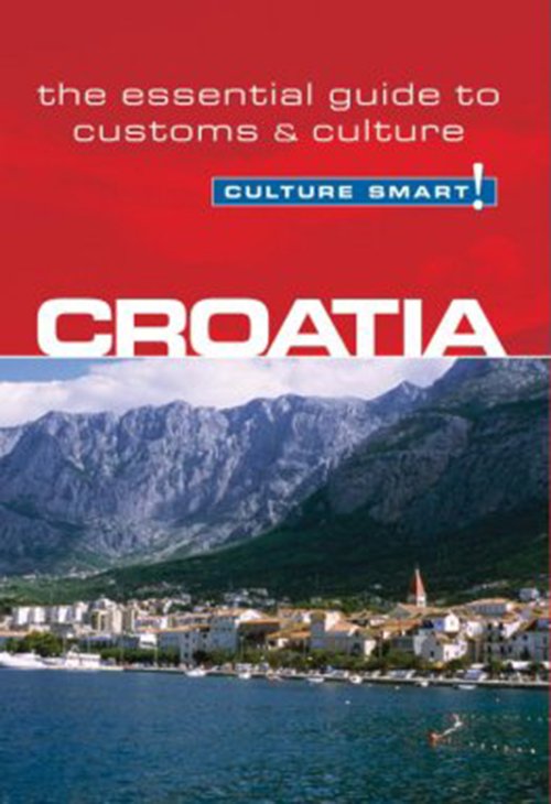 Cover for Irina Ban · Croatia - Culture Smart!: The Essential Guide to Customs &amp; Culture - Culture Smart! (Paperback Book) [New edition] (2008)