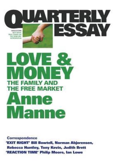 Cover for Anne Manne · Love and Money: The Family and the Free Market: Quarterly Essay 29 (Taschenbuch) (2018)