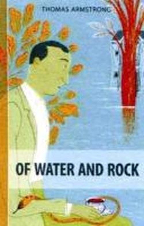 Cover for Thomas Armstrong · Of Water &amp; Rock (Taschenbuch) (2010)
