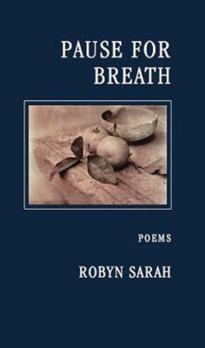 Robyn Sarah · Pause for Breath (Paperback Book) (2009)