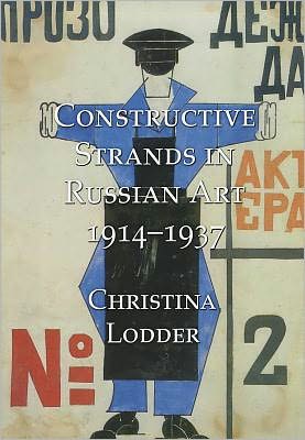 Cover for Christina Lodder · Constructive Strands in Russian Art 1914-1937 (Hardcover Book) (2005)