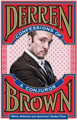 Cover for Derren Brown · Confessions of a Conjuror (Pocketbok) (2011)