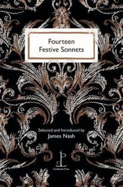 Fourteen Festive Sonnets - James Nash - Books - Candlestick Press - 9781907598593 - October 16, 2017