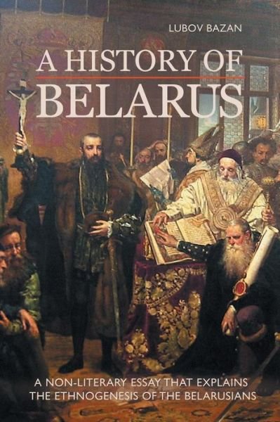 Cover for Lubov Bazan · A History of Belarus (Pocketbok) (2014)
