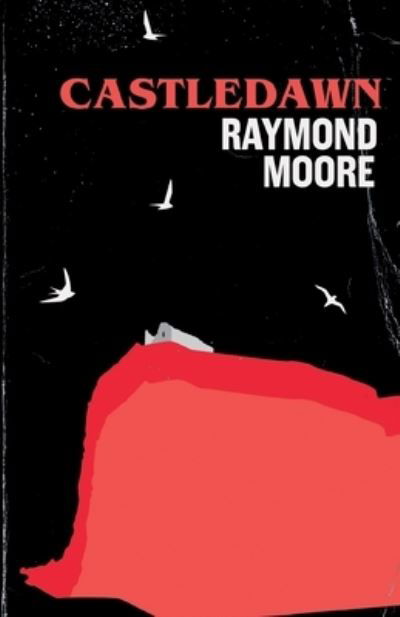 Cover for Raymond Moore · Castledawn (Paperback Book) (2023)
