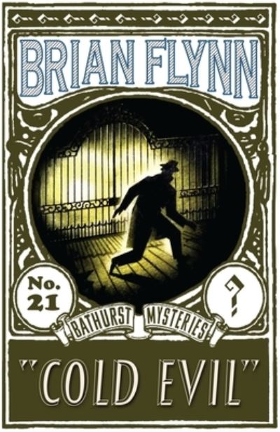 Cold Evil: An Anthony Bathurst Mystery - The Anthony Bathurst Mysteries - Brian Flynn - Libros - Dean Street Press - 9781914150593 - 6 de septiembre de 2021