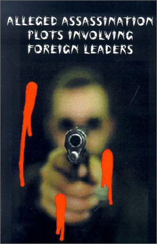 Cover for Select Committe to Study Governmental Op · Alleged Assasination Plots Involving Foreign Leaders (Paperback Book) (2001)