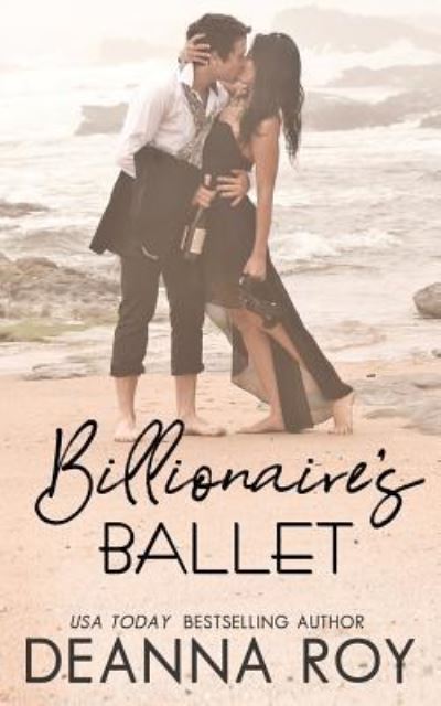 Cover for Deanna Roy · The Billionaire's Ballet (Paperback Book) (2016)