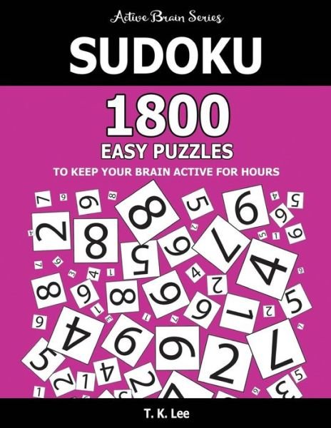 Sudoku - T K Lee - Kirjat - Fat Dog Publishing, LLC - 9781943828593 - keskiviikko 22. kesäkuuta 2016