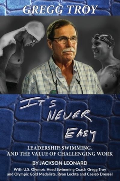 Cover for Jackson Leonard · Gregg Troy - It's Never Easy (Paperback Book) (2020)