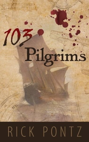 Cover for Rick Pontz · 103 Pilgrims (Hardcover Book) (2020)