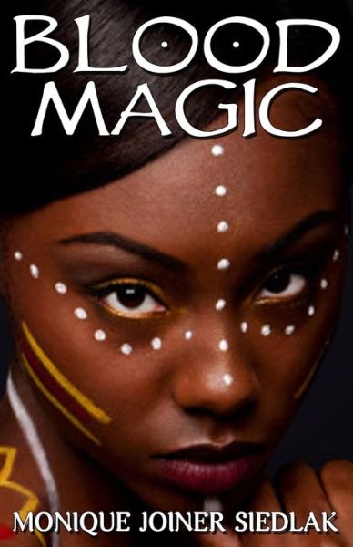 Cover for Monique Joiner Siedlak · Blood Magic (Paperback Book) (2021)