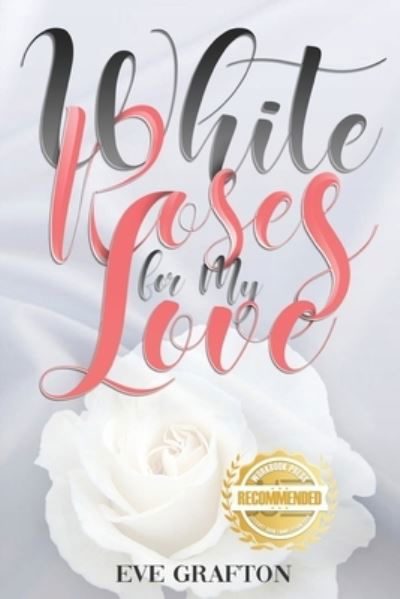 Cover for Eve Grafton · White Roses for My Love (Paperback Book) (2020)