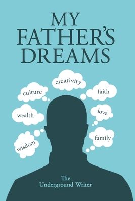 Cover for The Underground Writer · My Father's Dreams (Book) (2021)