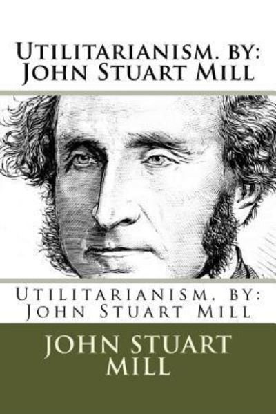 Cover for John Stuart Mill · Utilitarianism. by (Paperback Book) (2017)