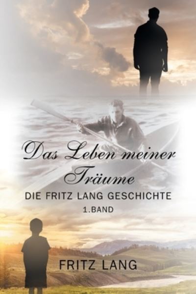 Das Leben meiner Traume - Fritz Lang - Livros - Outskirts Press - 9781977236593 - 13 de maio de 2021