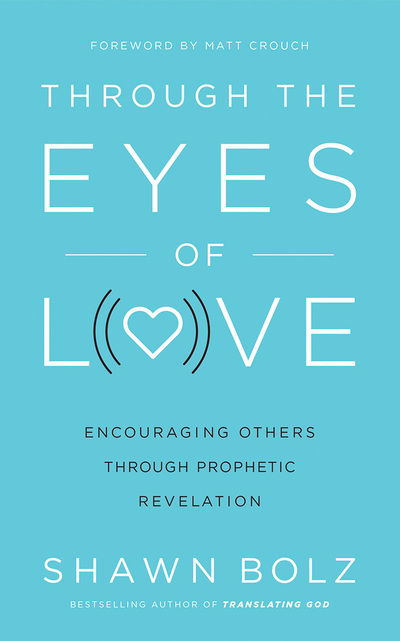 Cover for Shawn Bolz · Through the Eyes of Love (Audiobook (CD)) (2019)