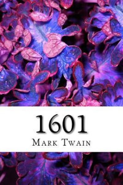 1601 - Mark Twain - Bøker - Createspace Independent Publishing Platf - 9781983572593 - 11. januar 2018