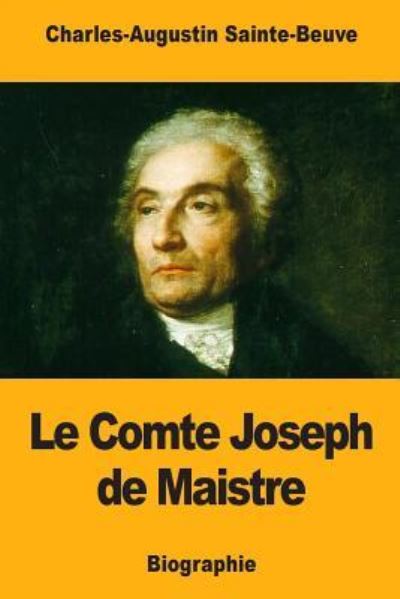 Cover for Charles-Augustin Sainte-Beuve · Le Comte Joseph de Maistre (Paperback Book) (2018)