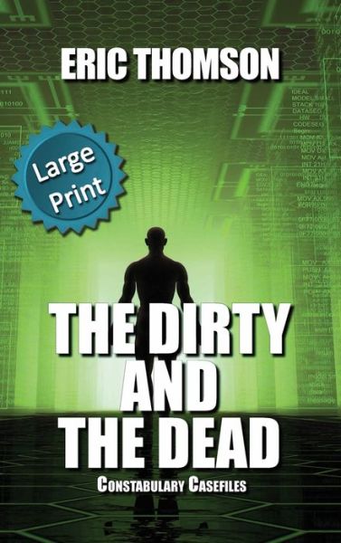 Cover for Eric Thomson · The Dirty and the Dead (Hardcover Book) (2022)