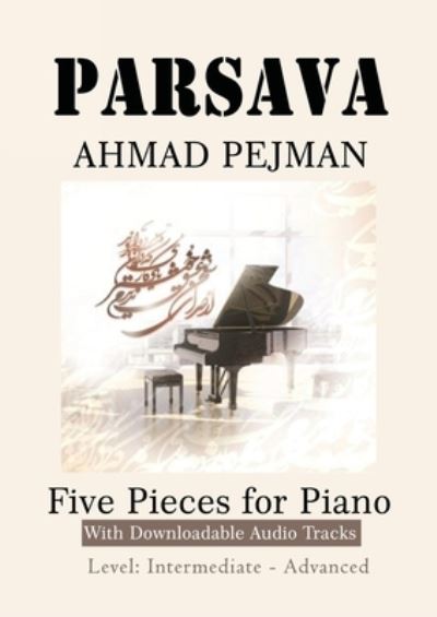 Cover for Ahmad Pejman · PARSAVA, Five Pieces for solo Piano (Paperback Book) (2022)